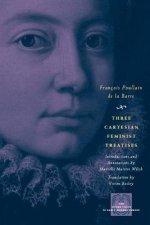 Three Cartesian Feminist Treatises