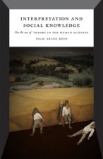 Interpretation and Social Knowledge - On the Use of Theory in the Human Sciences