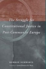 Struggle for Constitutional Justice in Post-communist Europe
