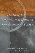 Struggle for Constitutional Justice in Post-Communist Europe
