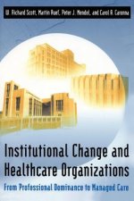 Institutional Change and Healthcare Organizations