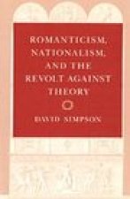 Romanticism, Nationalism and the Revolt Against Theory