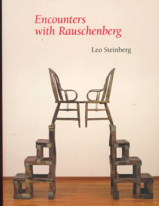 Encounters with Rauschenberg