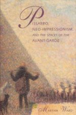 Pissaro, Neo-impressionism, and the Spaces of the Avant-Garde