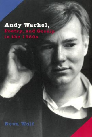 Andy Warhol, Poetry and Gossip in the 1960s