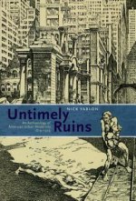 Untimely Ruins