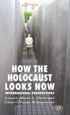 How the Holocaust Looks Now