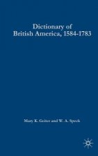 Dictionary of British America, 1584-1783