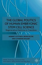 Global Politics of Human Embryonic Stem Cell Science