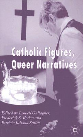 Catholic Figures, Queer Narratives