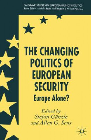 Changing Politics of European Security