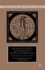 Sexuality, Sociality, and Cosmology in Medieval Literary Texts