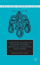 Contextualizing the Muslim Other in Medieval Christian Discourse