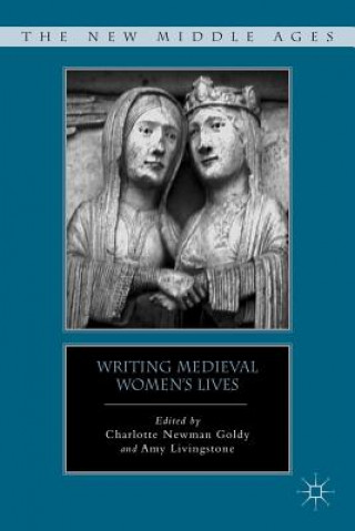 Writing Medieval Women's Lives