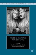 Writing Medieval Women's Lives