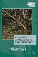 Ecofeminist Approaches to Early Modernity