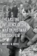 Lasting Influence of the War on Postwar British Film
