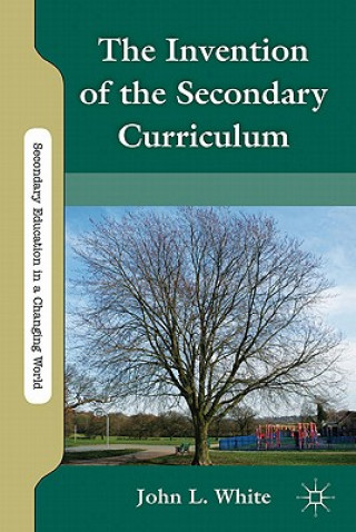 Invention of the Secondary Curriculum