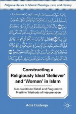 Constructing a Religiously Ideal ',Believer', and ',Woman', in Islam