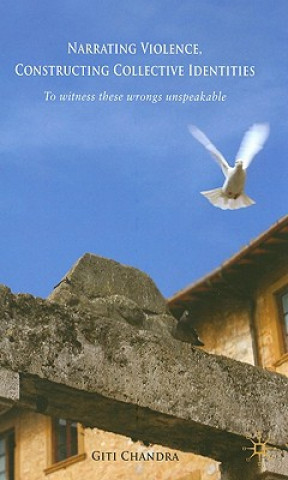 Narrating Violence, Constructing Collective Identities