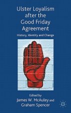Ulster Loyalism after the Good Friday Agreement