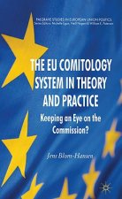 EU Comitology System in Theory and Practice