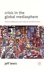 Crisis in the Global Mediasphere