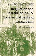 Regulation and Instability in U.S. Commercial Banking