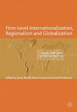 Firm-Level Internationalization, Regionalism and Globalization