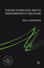 Telecare Technologies and the Transformation of Healthcare