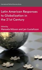 Latin American Responses to Globalization in the 21st Century