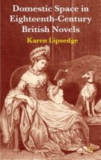 Domestic Space in Eighteenth-Century British Novels