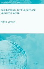 Neoliberalism, Civil Society and Security in Africa