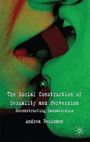 Social Construction of Sexuality and Perversion