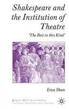 Shakespeare and the Institution of Theatre