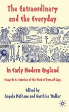 Extraordinary and the Everyday in Early Modern England