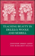 Teaching Beauty in DeLillo, Woolf, and Merrill