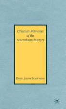 Christian Memories of the Maccabean Martyrs