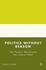 Politics without Reason