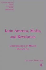 Latin America, Media, and Revolution
