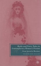 Myths and Fairy Tales in Contemporary Women's Fiction