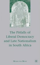 Pitfalls of Liberal Democracy and Late Nationalism in South Africa