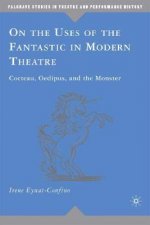 On the Uses of the Fantastic in Modern Theatre