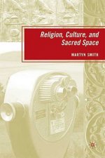 Religion, Culture, and Sacred Space