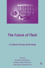 Future of Flesh: A Cultural Survey of the Body
