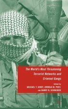 World's Most Threatening Terrorist Networks and Criminal Gangs