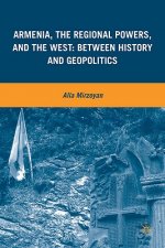 Armenia, the Regional Powers, and the West