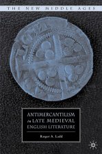 Antimercantilism in Late Medieval English Literature