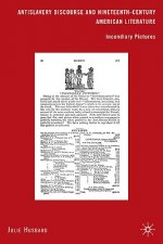 Antislavery Discourse and Nineteenth-Century American Literature