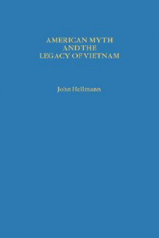 American Myth and the Legacy of Vietnam